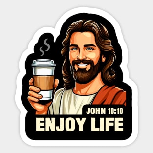 John 10:10 Enjoy Life Sticker